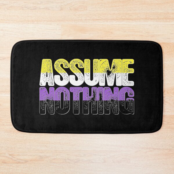Item preview, Nonbinary Pride Assume Nothing designed and sold by Patrick Hiller.