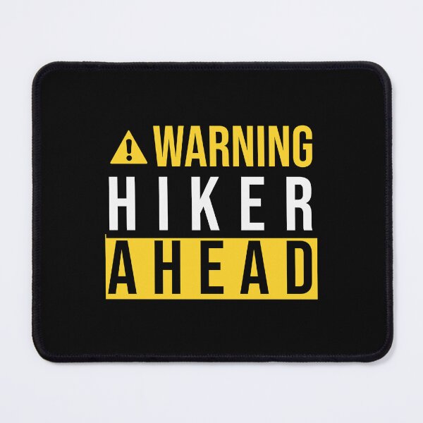Item preview, WARNING HIKER AHEAD designed and sold by yaytse.