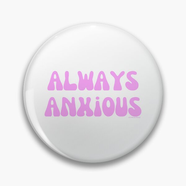 Artikelvorschau, Always Anxious, v8 | @lilsboobthangs entworfen und verkauft von lilsboobthangs.