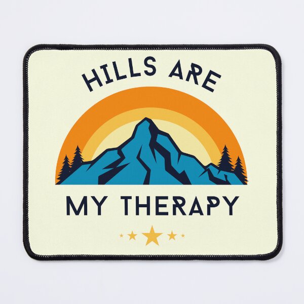 Item preview, Hills are my therapy designed and sold by sbaltakova.