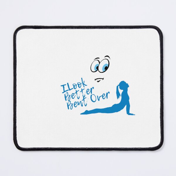 Item preview, I Look Better Bent Over designed and sold by MeeksPrinTing.