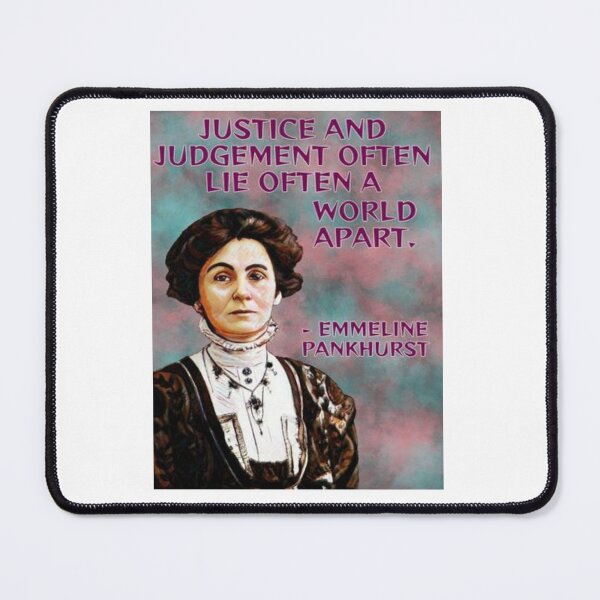 Item preview, Radical Feminist Quote - Emmeline Pankhurst - Justice And Judgement Often LIe A World Apart designed and sold by LethalPixieDust.
