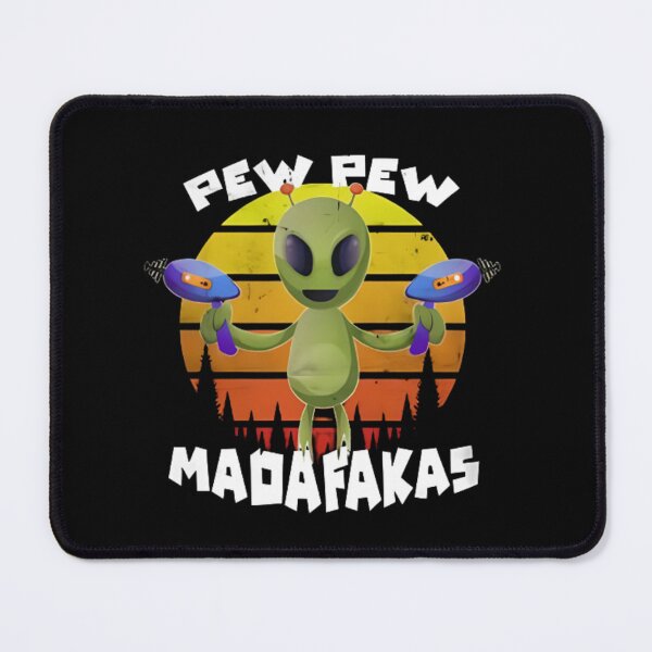 Item preview, Alien Pew Pew Madafakas designed and sold by SplashPrint.