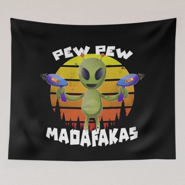 Item preview, Alien Pew Pew Madafakas designed and sold by SplashPrint.