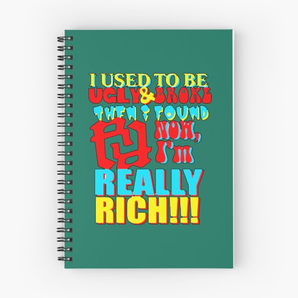 Item preview, I USED TO BE UGLY AND BROKE THEN I FOUND RR NOW IM REALLY RICH KANKAN RR   designed and sold by QuinnHammes.