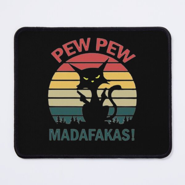 Item preview, Cat Pew Pew Madafakas,Pew Pew Madafakas , Cat Lover, Funny Cat, Animal Lovers , Pew Madafaka Black Cat Pewpew designed and sold by SplashPrint.