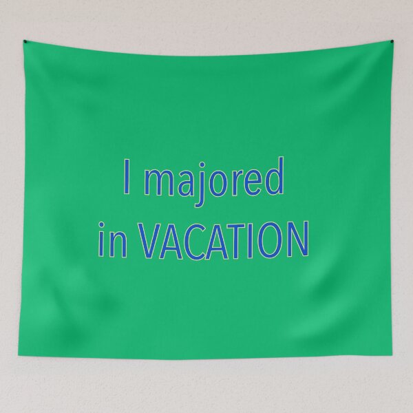 Item preview, I majored in VACATION designed and sold by Kaisy Koin.