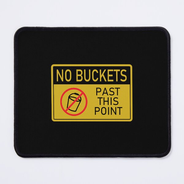 Item preview, No Buckets designed and sold by WilsonChris.