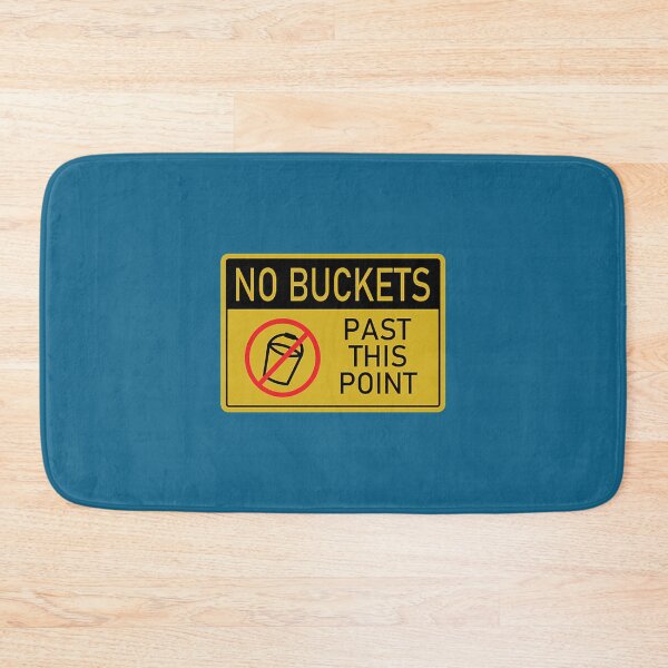 Item preview, No Buckets designed and sold by WilsonChris.