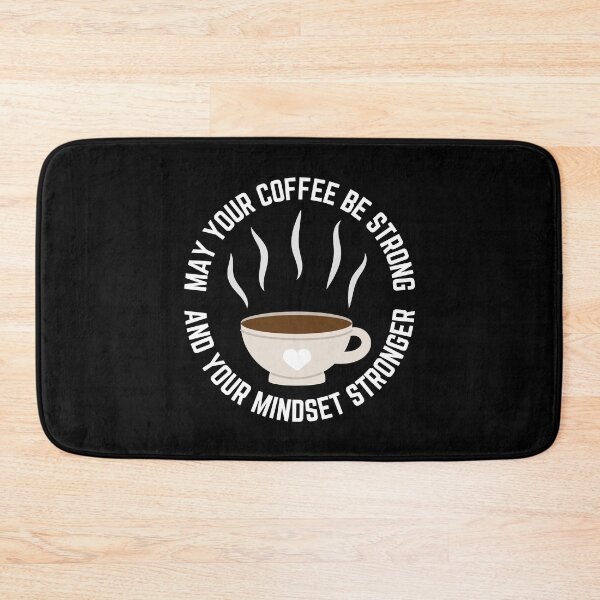 Item preview, May Your Coffee Be Strong And Your Mindset Stronger designed and sold by SpeakLifeHQ.