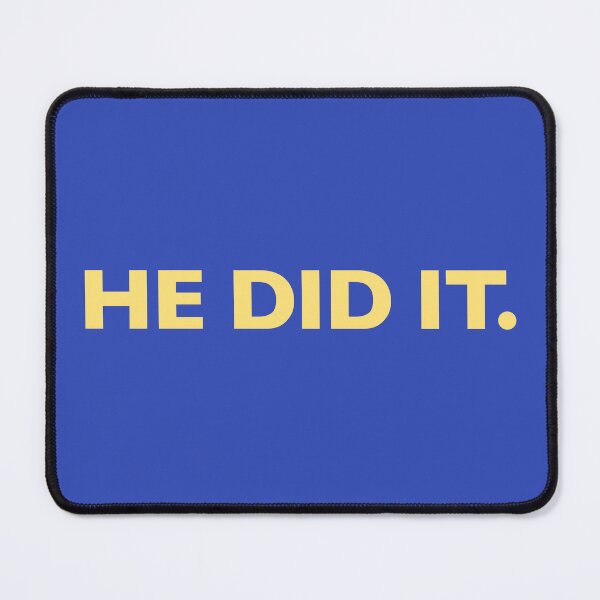 Item preview, HE DID IT. designed and sold by Kaisy Koin.
