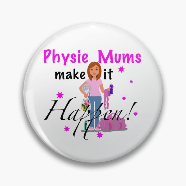 Item preview, Physie Mums make it happen! designed and sold by JustPhysie.
