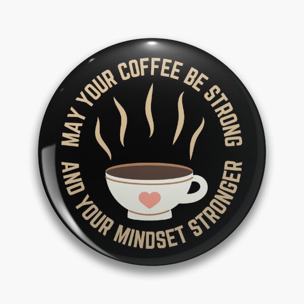 Item preview, May Your Coffee Be Strong And Your Mindset Stronger designed and sold by SpeakLifeHQ.