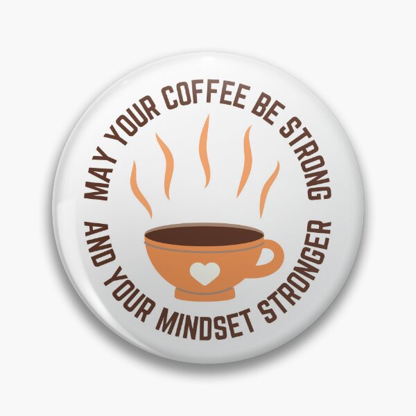 Item preview, May Your Coffee Be Strong And Your Mindset Stronger designed and sold by SpeakLifeHQ.