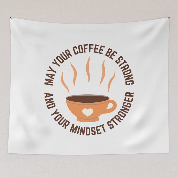 Item preview, May Your Coffee Be Strong And Your Mindset Stronger designed and sold by SpeakLifeHQ.