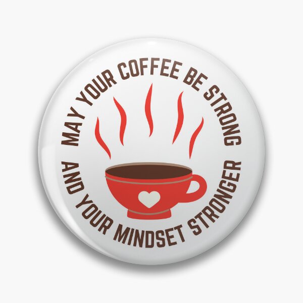 Item preview, May Your Coffee Be Strong And Your Mindset Stronger designed and sold by SpeakLifeHQ.