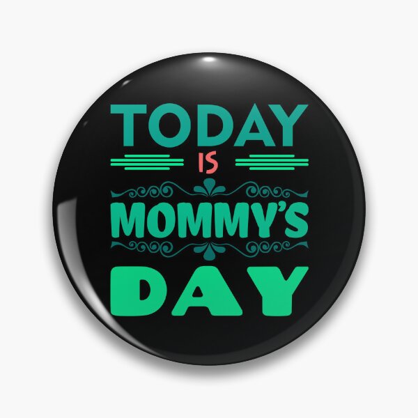 Item preview, Today is Mommy's Day – Mother’s Day t-shirt design - Sticker redbubble designed and sold by bluehatgraphics.