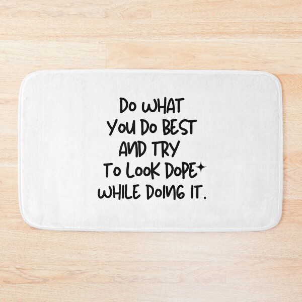 Item preview, Do what you do best and try to look dope while doing it designed and sold by mksjr.