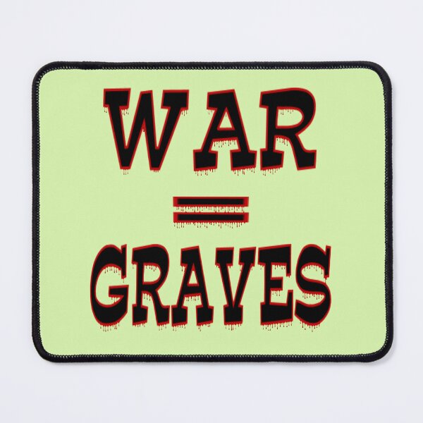 Item preview, War = Graves, text only design designed and sold by LoneAngel.