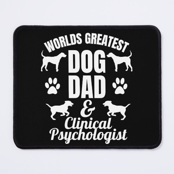 Item preview, Worlds Greatest Dog Dad And Clinical Psychologist | Featuring An Alternative Design On Selected Products designed and sold by McThingummy.