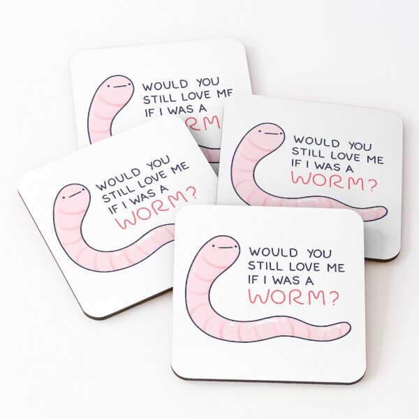 Item preview, Would you still love me if I was was a worm? designed and sold by cheezup.