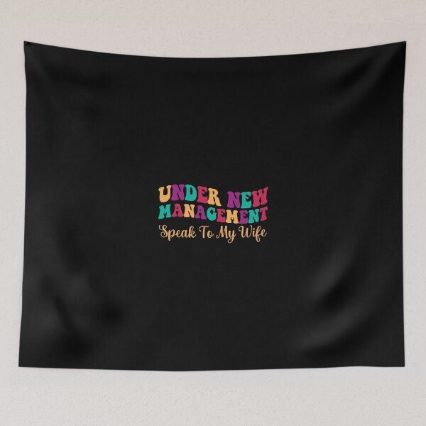 Item preview, Under New Management Speak To My Wife Funny humor Engagement designed and sold by ZETTIF ⭐⭐⭐⭐⭐.