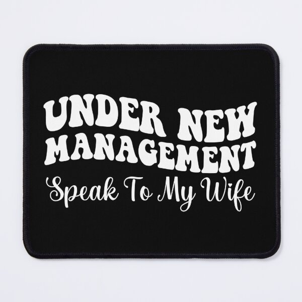 Item preview, Under New Management Speak To My Wife Funny humor Wedding designed and sold by ZETTIF ⭐⭐⭐⭐⭐.