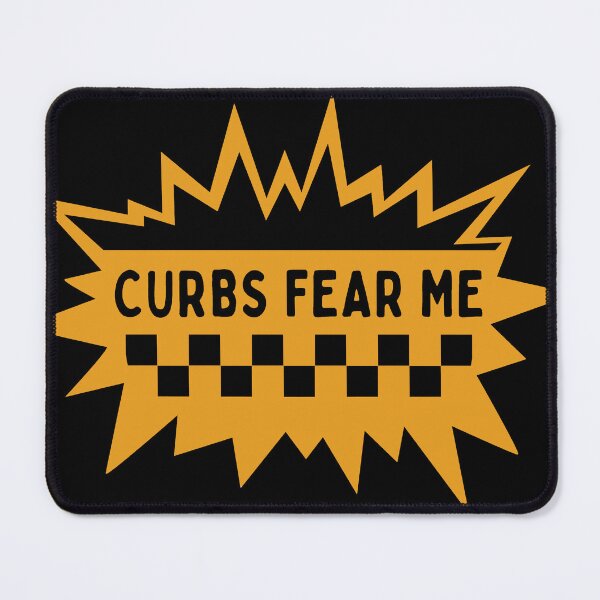 Item preview, Curbs Fear Me designed and sold by ViewerEqualsPhoton.