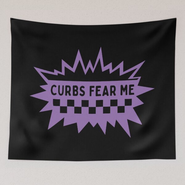 Item preview, Curbs Fear Me designed and sold by ViewerEqualsPhoton.