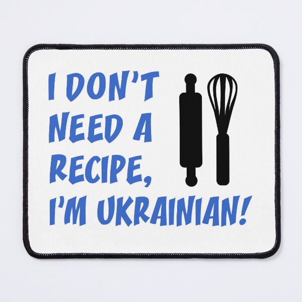 Item preview, Don't Need Recipe Ukrainian  designed and sold by jaycartoonist.