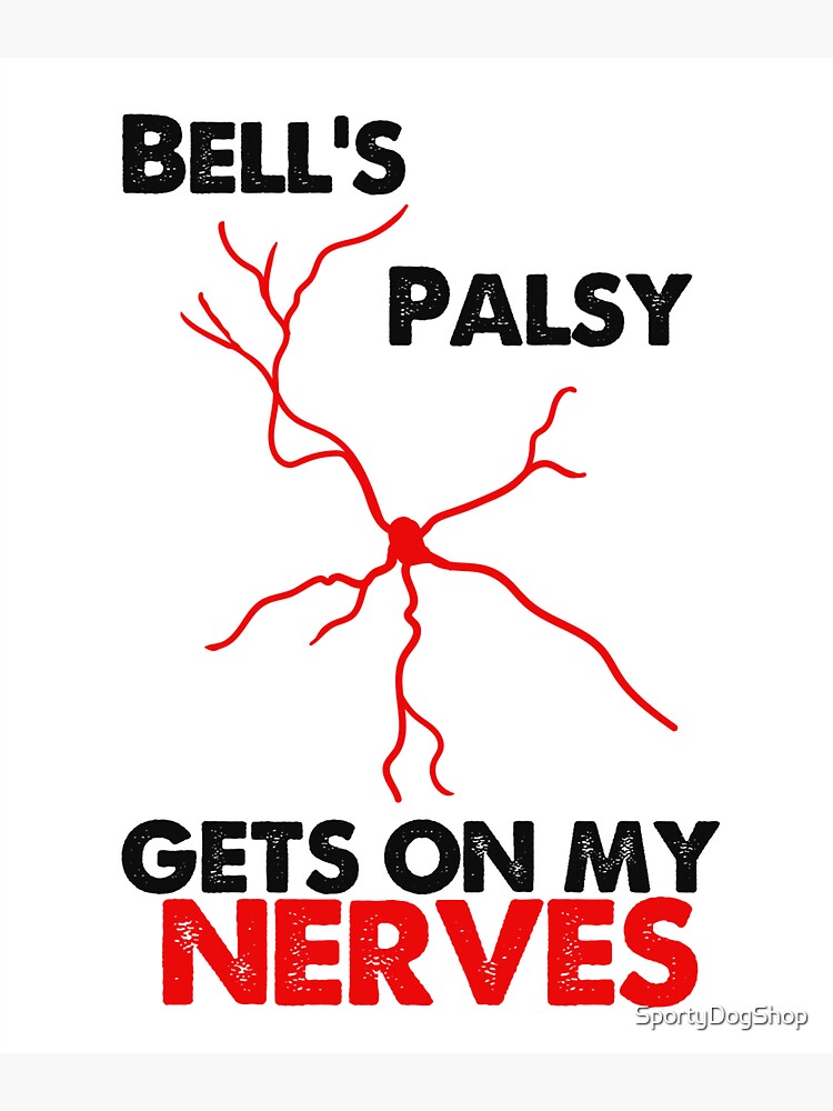 Bell's Palsy Gets On My Nerves T-Shirt Awareness Gift Bell's Palsy Gets On My Nerves T-Shirt Awareness Gift