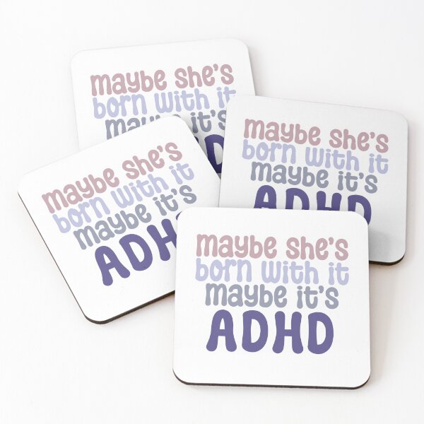 Item preview, Maybe she’s born with it, maybe it’s ADHD  designed and sold by itsjustkayala.