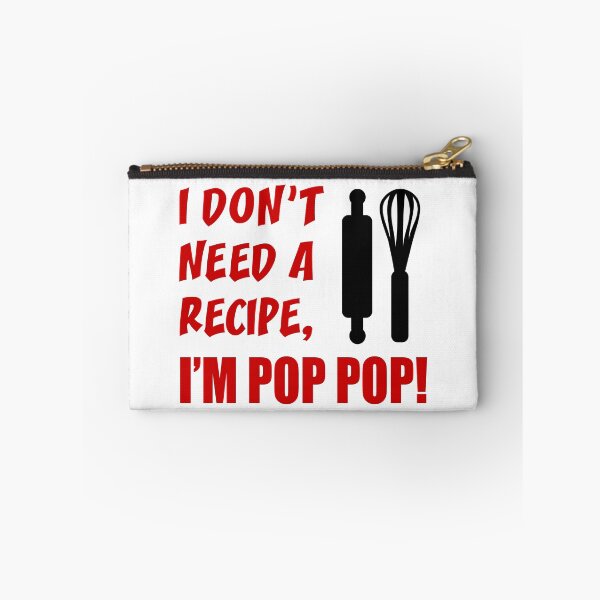 Item preview, Don't Need Recipe Pop Pop Grandfather designed and sold by jaycartoonist.