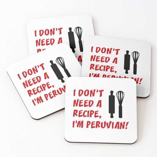 Item preview, Don't Need Recipe Peruvian designed and sold by jaycartoonist.