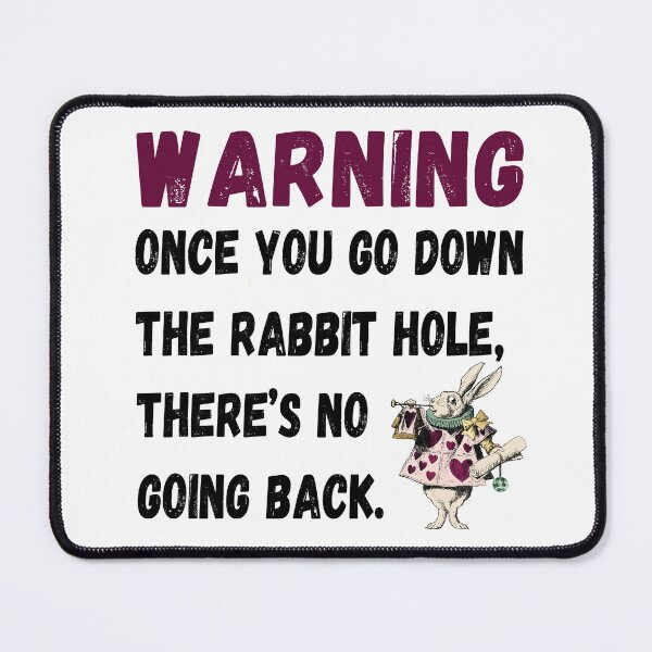Item preview, Once you go down the rabbit hole, there's no going back designed and sold by TaraGbear.