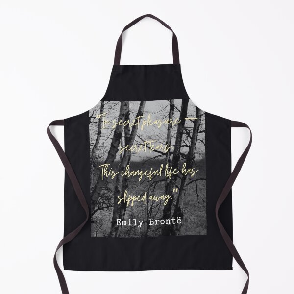 Item preview, Emily Brontë quote: In secret pleasure — secret tears.This changeful life has slipped away. designed and sold by artbleed.