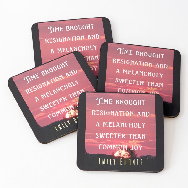 Item preview, Emily Brontë quote: Time brought resignation and a melancholy sweeter than common joy. designed and sold by artbleed.