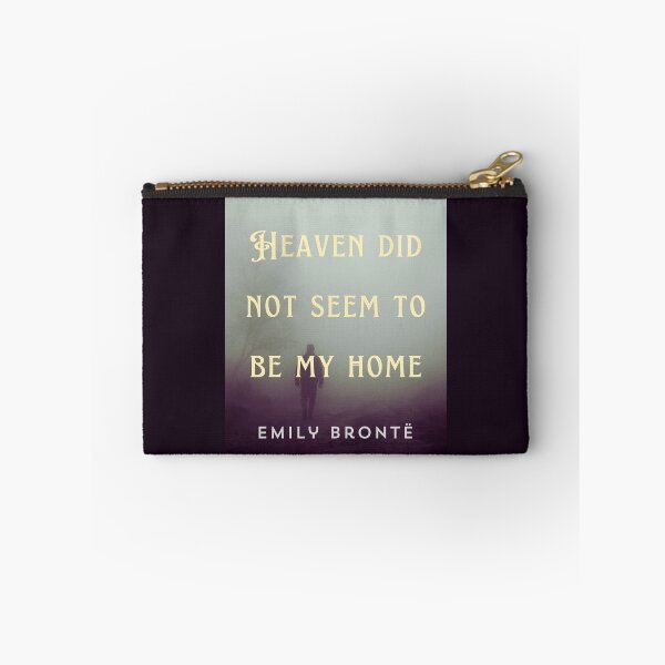 Item preview, Emily Brontë quote: Heaven did not seem to be my home designed and sold by artbleed.