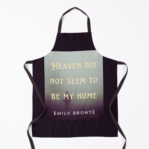 Item preview, Emily Brontë quote: Heaven did not seem to be my home designed and sold by artbleed.