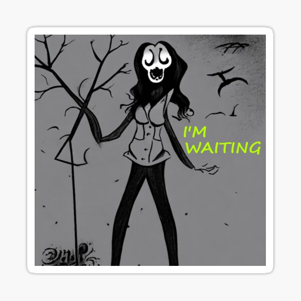 Item preview, I'M, WAITING designed and sold by sloganwriter12.