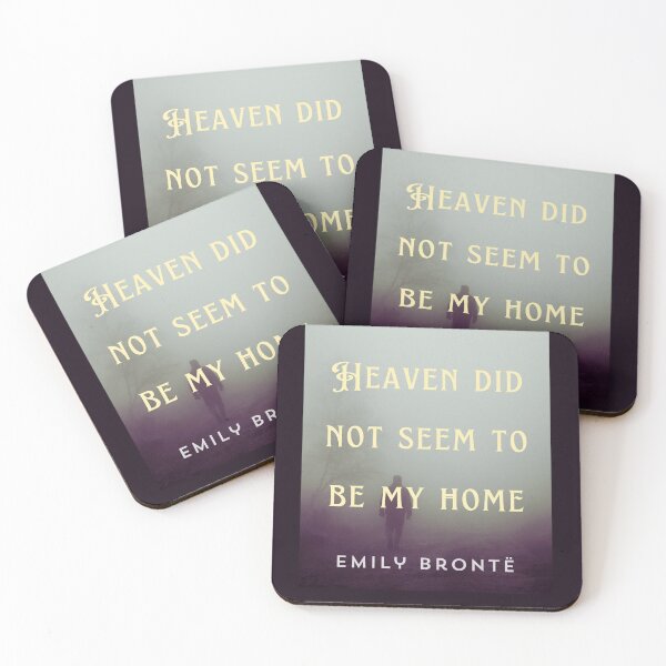 Item preview, Emily Brontë quote: Heaven did not seem to be my home designed and sold by artbleed.