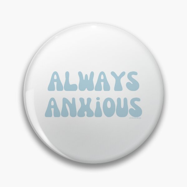 Artikelvorschau, Always Anxious, v10 | @lilsboobthangs entworfen und verkauft von lilsboobthangs.