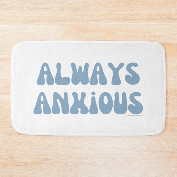 Item preview, Always Anxious, v11 | @lilsboobthangs designed and sold by lilsboobthangs.