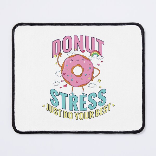 Item preview, Donut Stress Just Do Your Best designed and sold by chillaxcats.