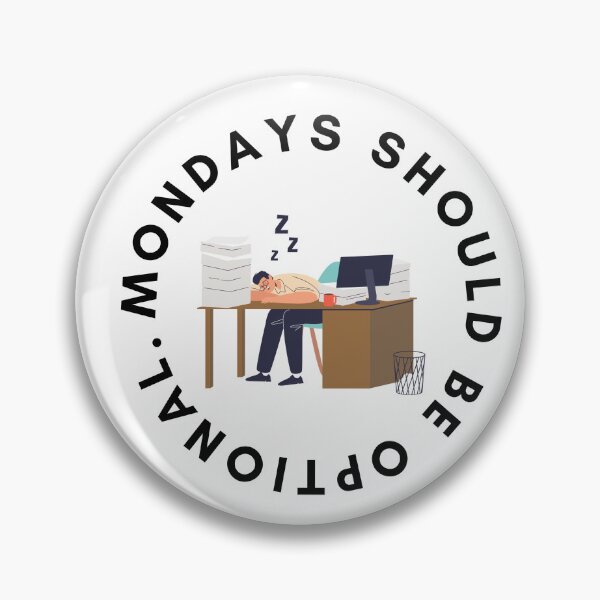 Item preview, Mondays Should Be Optional Man at Desk designed and sold by LivingTheDream7.