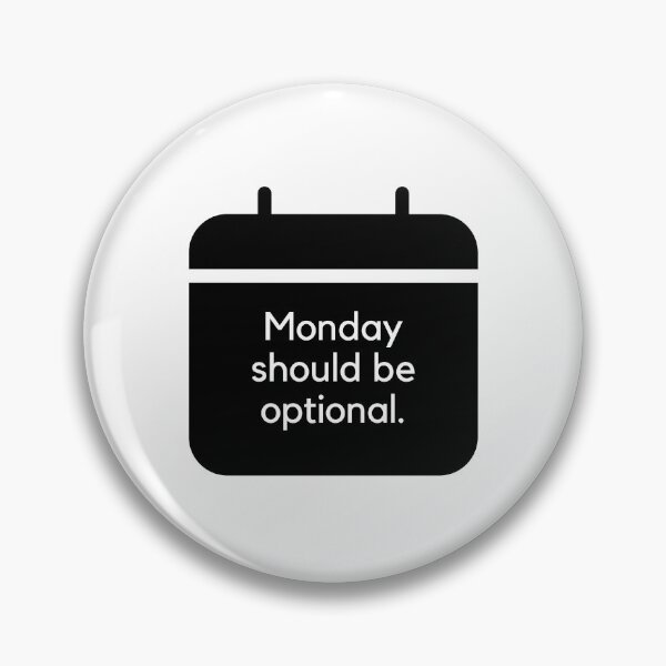 Item preview, Monday Should Be Optional designed and sold by LivingTheDream7.