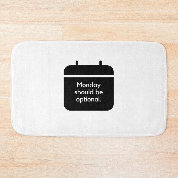 Item preview, Monday Should Be Optional designed and sold by LivingTheDream7.