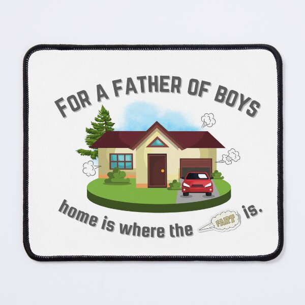 Item preview, Father of Boys Home is Where the Fart Is. designed and sold by LivingTheDream7.