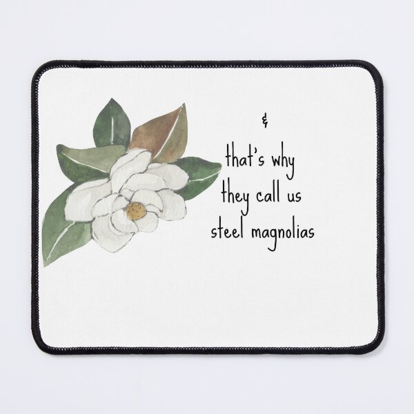 Item preview, A strong southern woman is a steel magnolia designed and sold by WinnieMae44.