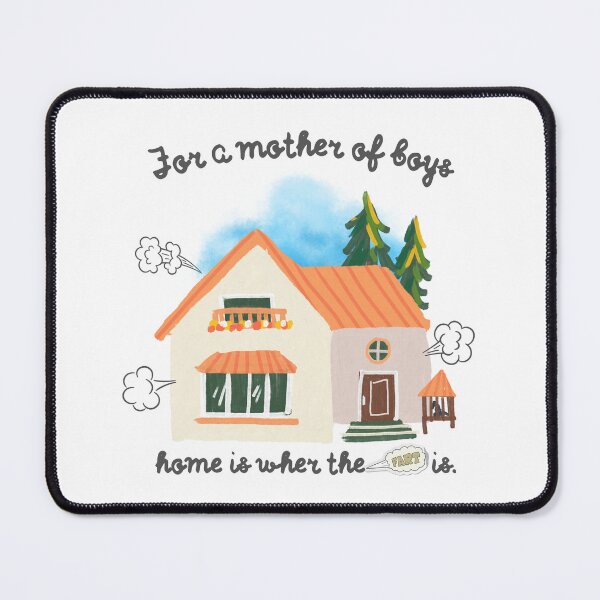 Item preview, Mother of Boys Home is Where the Fart Is designed and sold by LivingTheDream7.